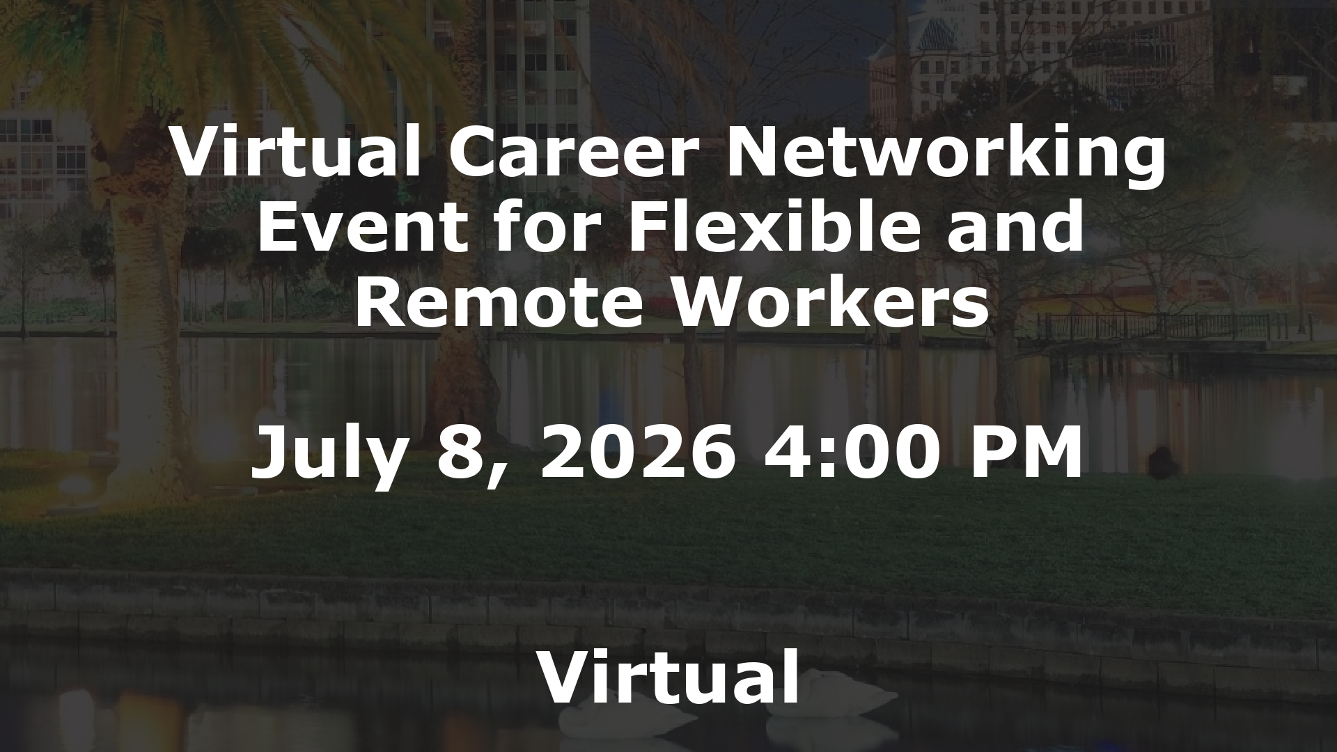 Virtual Career Networking Event for Flexible and Remote Workers event image